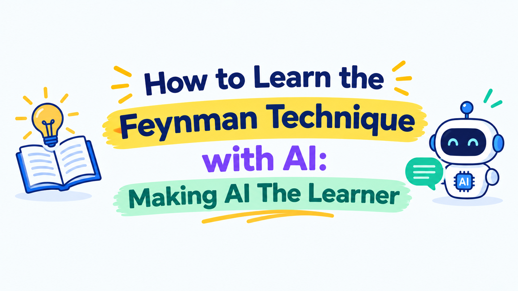 How to Learn the Feynman Technique with AI: Making AI The Learner