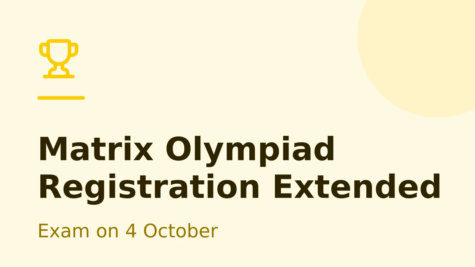 Matrix Olympiad 2026 Registration Extended: New October Exam Date