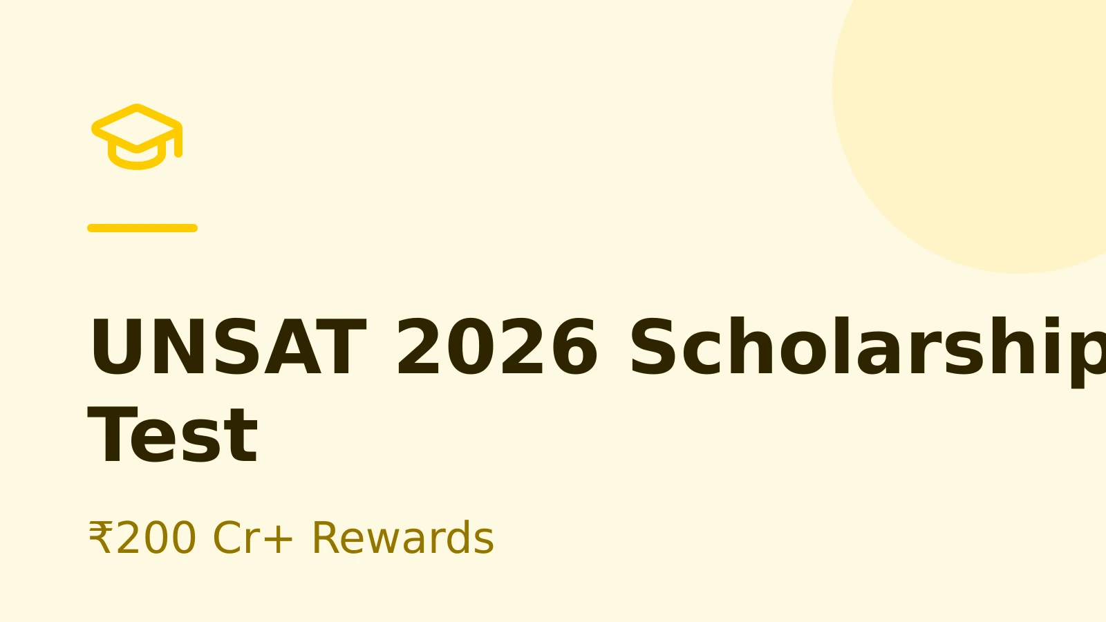 UNSAT 2026 Registration, Exam Dates, Eligibility, Scholarship and Rewards Guide