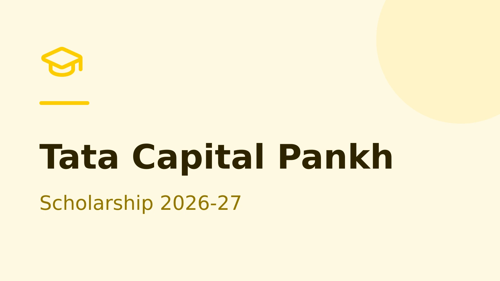 Tata Capital Pankh Scholarship 2026-27 Undergraduate Application and Award Guide