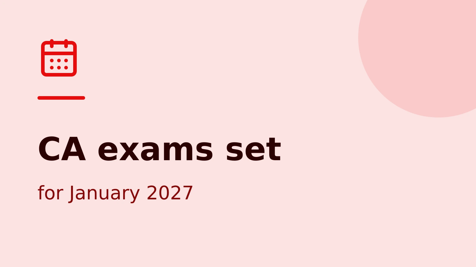 ICAI Announces January 2027 CA Foundation and Intermediate Exam Dates