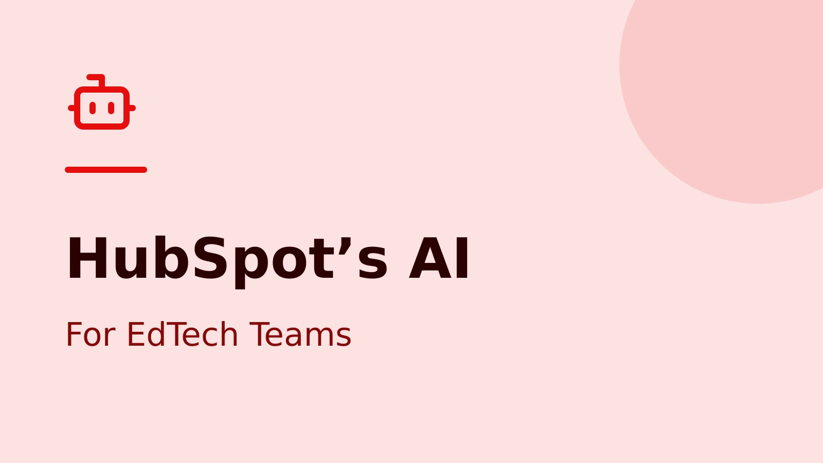 HubSpot’s AI Playbook: What Agent Hub and Breeze Mean for EdTech Teams